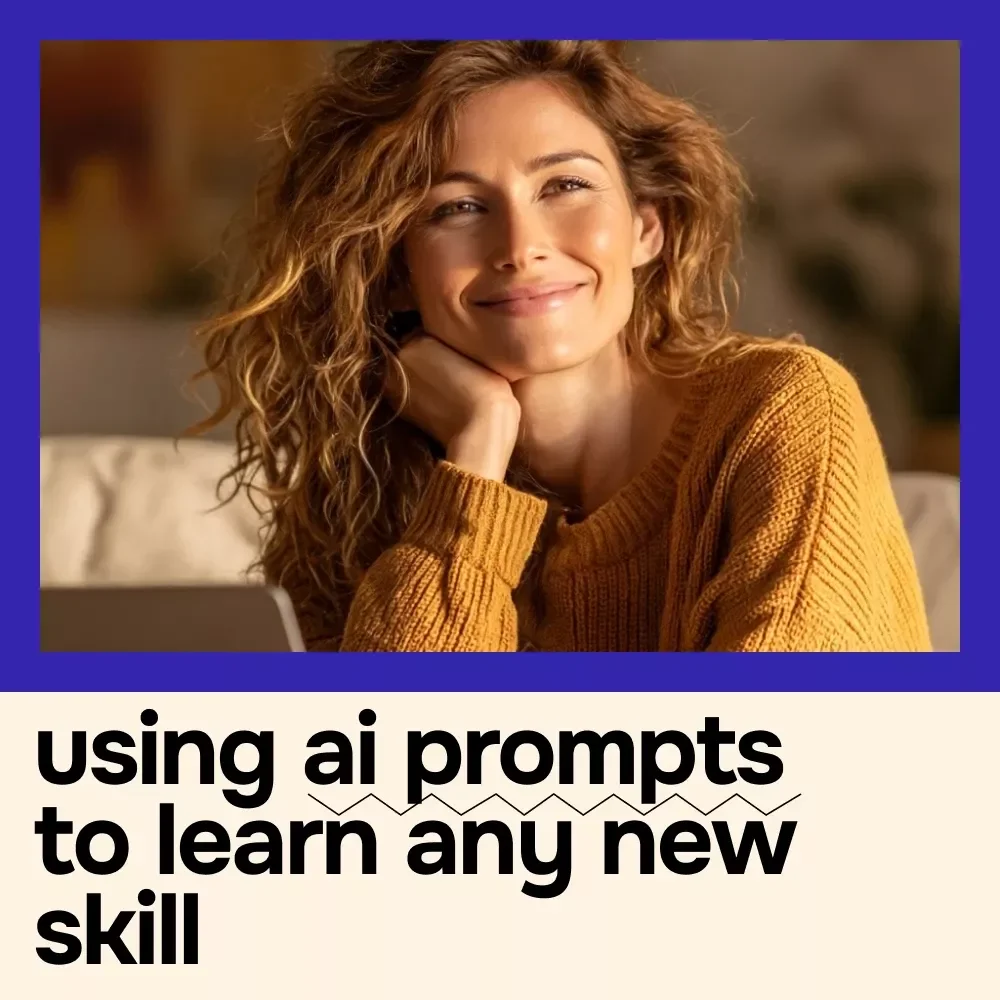 Using AI Prompts to Learn Any New Skill - A Step-by-Step Checklist for Mastery