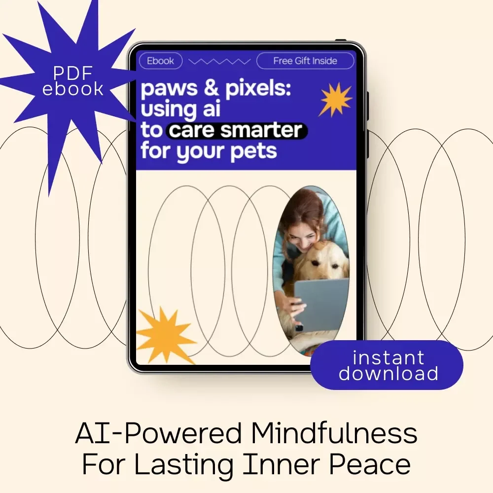 Paws & Pixels: Using AI to Care Smarter for Your Pets | Smart Pet Parenting Ebook | ai for pet care advice & Modern Digital Pet Care Guide