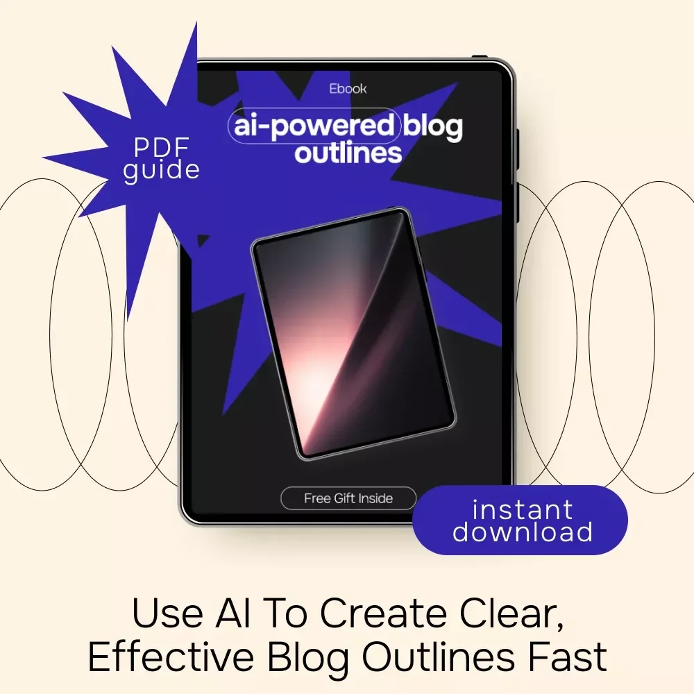 AI-Powered Blog Outlines – Smart eBook with ai prompt for writing a blog outline, Content Planning Guide for Bloggers & Creators