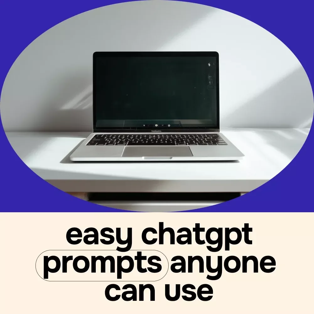 Easy ChatGPT Prompts Anyone Can Use – Beginner-Friendly Guide with chatgpt prompt examples for beginners