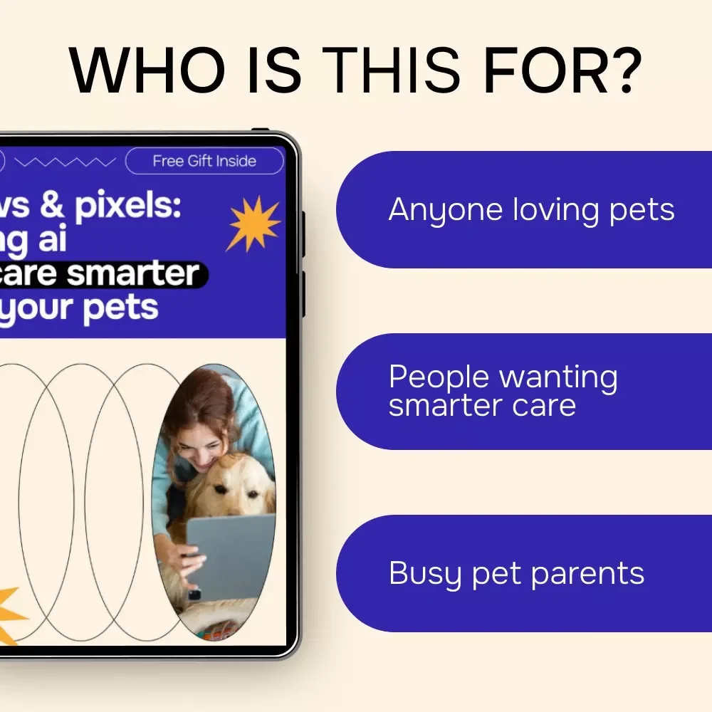 Paws & Pixels: Using AI to Care Smarter for Your Pets | Smart Pet Parenting Ebook | ai for pet care advice & Modern Digital Pet Care Guide