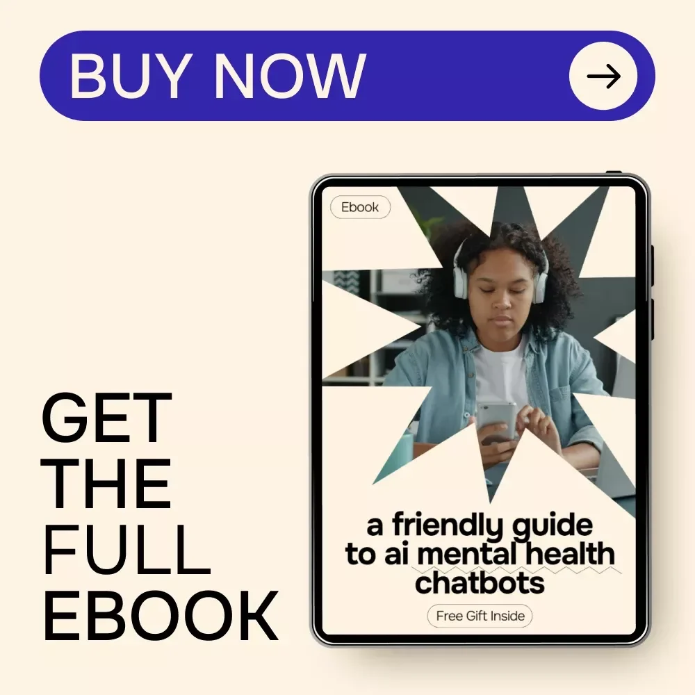 A Friendly Guide to AI Mental Health Chatbots – Digital Download eBook, Practical Checklist & Expert Guide to AI Therapy, NLP, Accessibility, Ethical AI, Personalized Support, Crisis Intervention