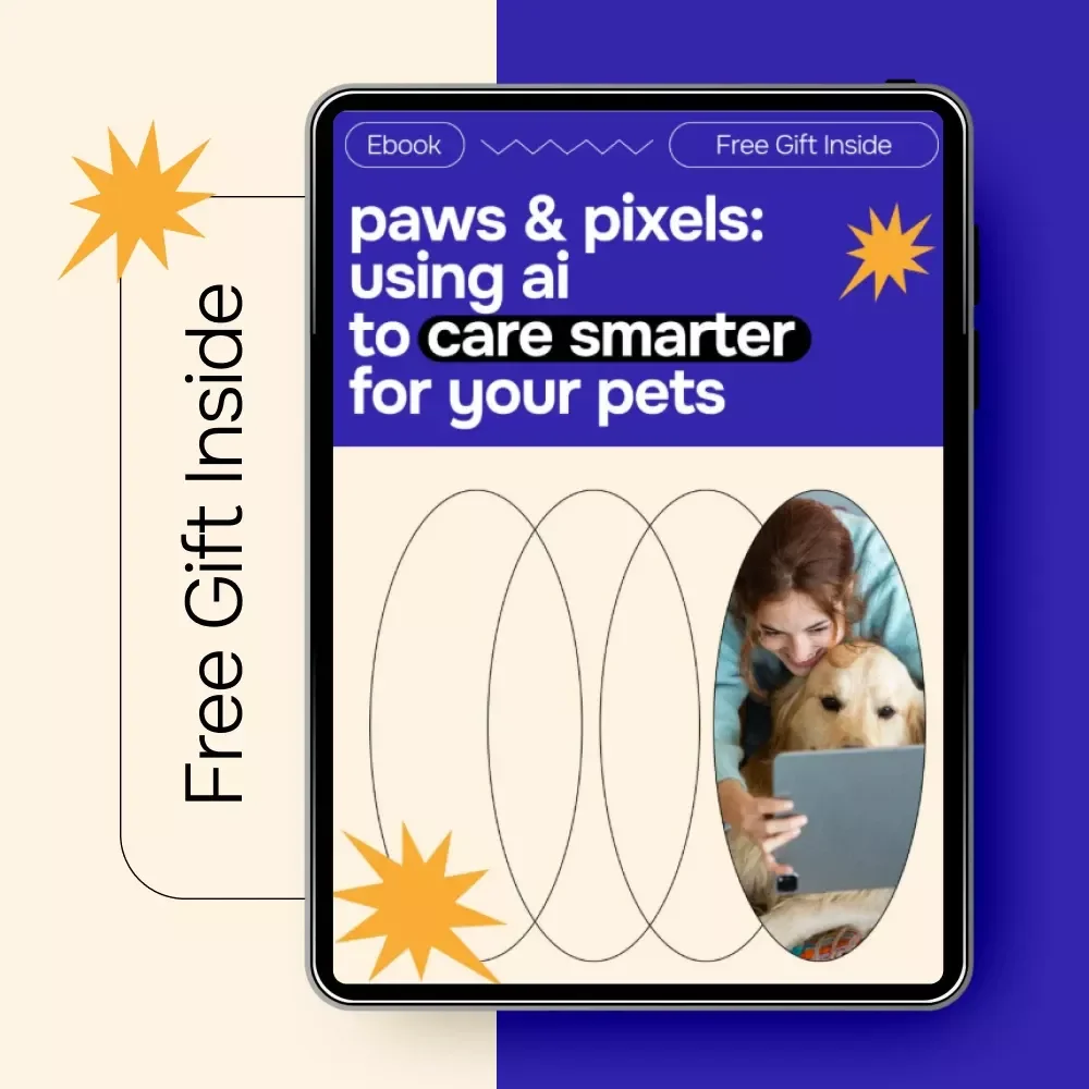 Paws & Pixels: Using AI to Care Smarter for Your Pets | Smart Pet Parenting Ebook | ai for pet care advice & Modern Digital Pet Care Guide