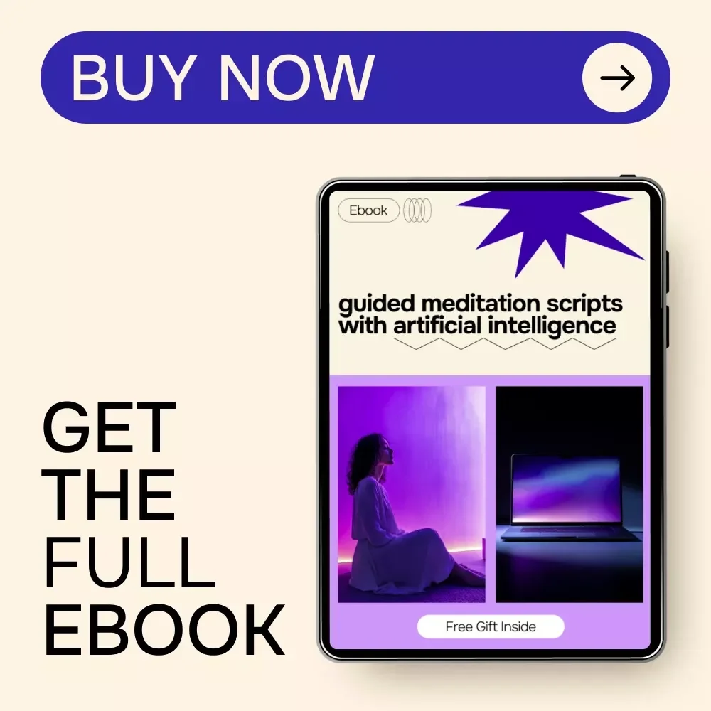 Guided Meditation Scripts with Artificial Intelligence | Ebook for ai for writing a script for a guided meditation | Create Calm, Personalized Meditations Fast