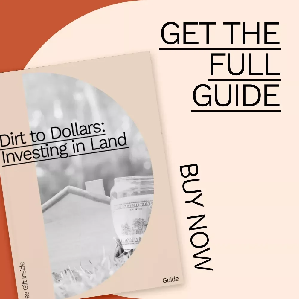 Dirt to Dollars: Investing in Land – A Beginner's Guide to Building Wealth through Land Ownership