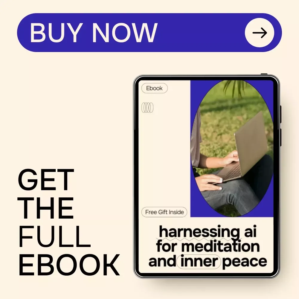 Harnessing AI for Meditation and Inner Peace | Digital eBook Guide to ai for meditation and mindfulness, Personalized Practice, Stress Relief & Modern Mindfulness Tools