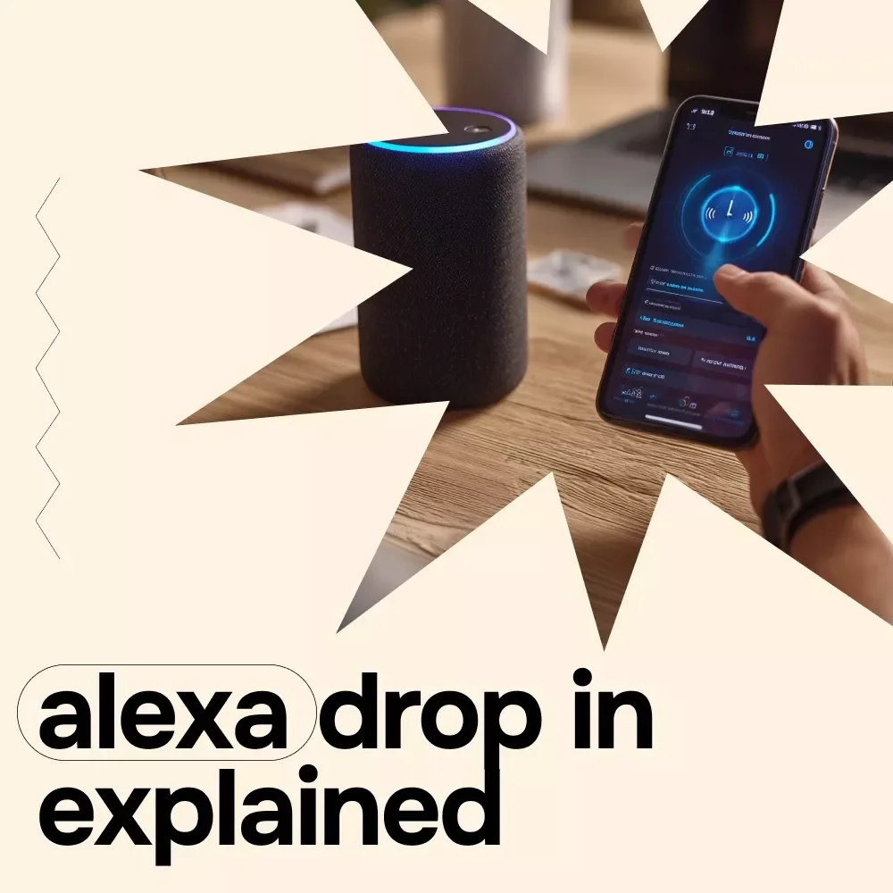 Alexa Drop In Explained – Complete Guide to the Alexa Drop In Feature, Is It Safe? Smart Home Privacy & Security Guide