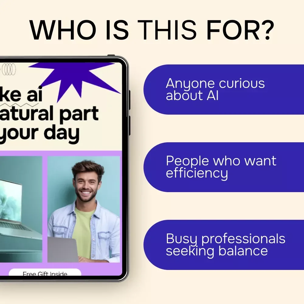Make AI a Natural Part of Your Day: The Ultimate eBook Guide on How to Add AI to Your Daily Routine for Work, Home, and Personal Growth