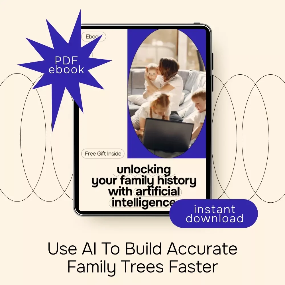Unlocking Your Family History with Artificial Intelligence – Practical Ebook Guide to ai for creating a family tree, Smart Genealogy, Digital Family Tree Building