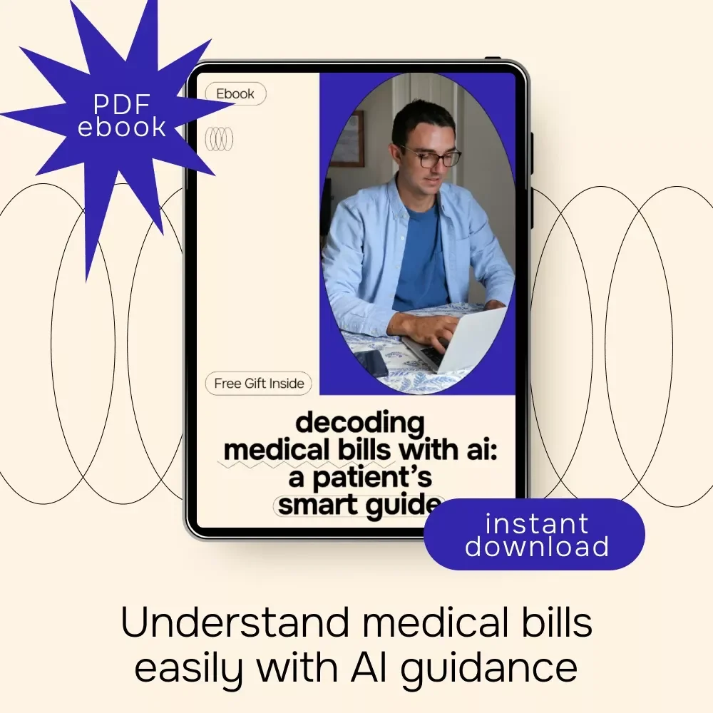 Decoding Medical Bills with AI: A Patient’s Smart Guide | Digital Download eBook, Checklist & Step-by-Step Guide to Understanding Healthcare Billing with AI Tools