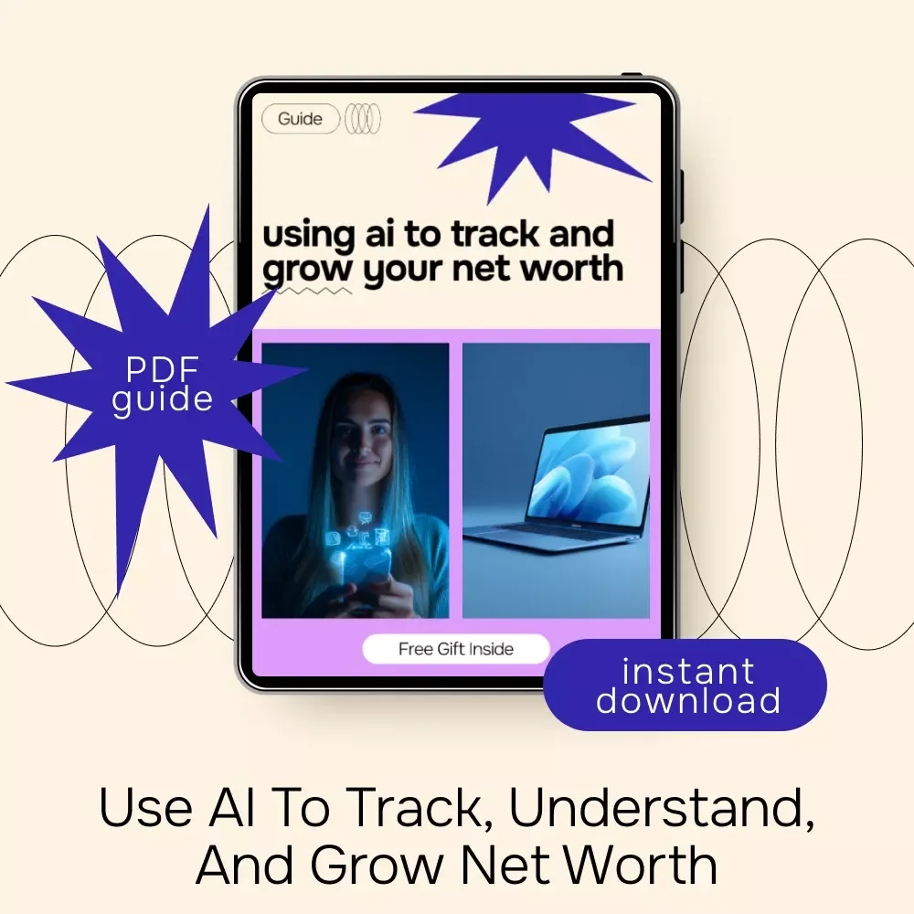 Using AI to Track and Grow Your Net Worth – Smart Money Guide | ai for tracking net worth | Digital Wealth Planning Download