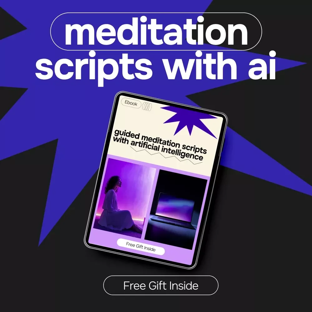 Guided Meditation Scripts with Artificial Intelligence | Ebook for ai for writing a script for a guided meditation | Create Calm, Personalized Meditations Fast