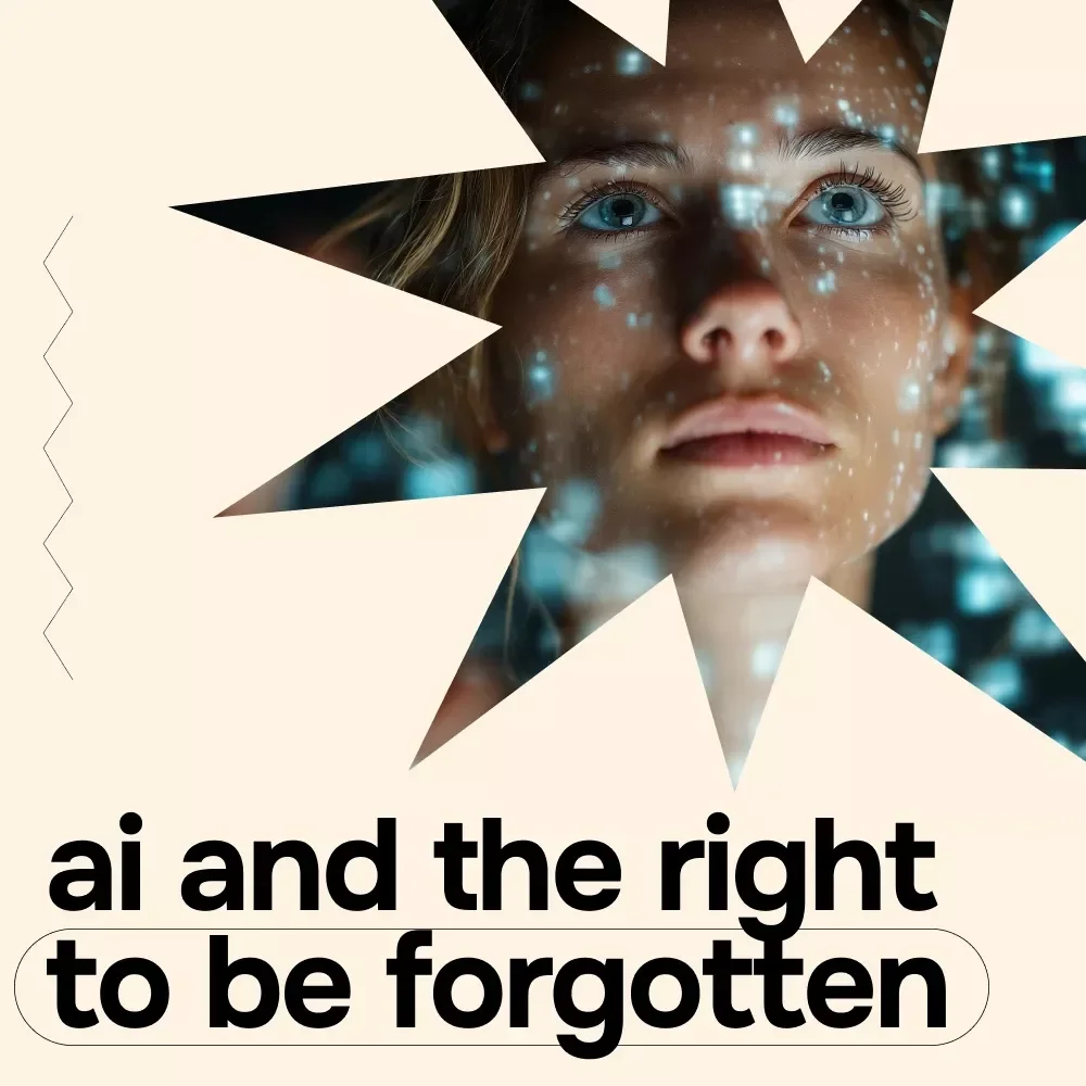 AI and the Right to Be Forgotten Guide: Understanding Data Privacy in an AI-Driven World