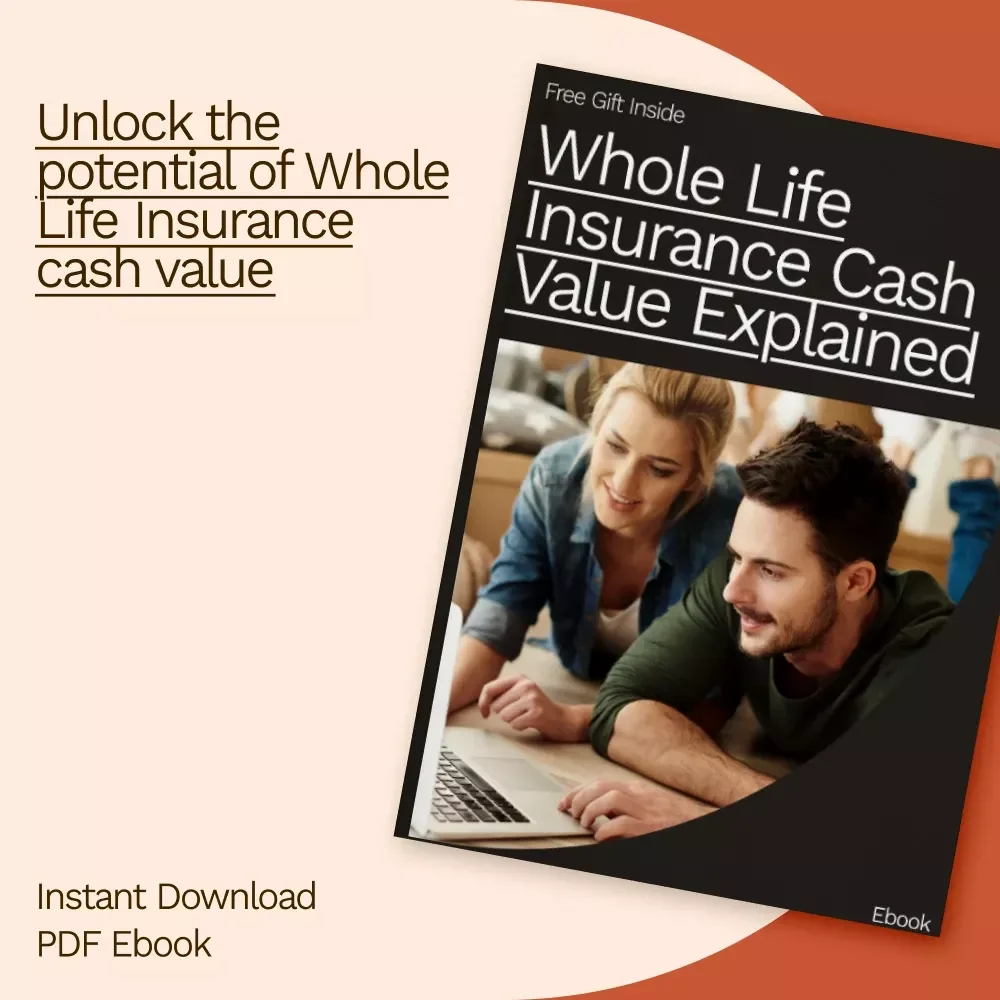 Whole Life Insurance Cash Value Explained: A Comprehensive Guide to Understanding and Maximizing Your Policy