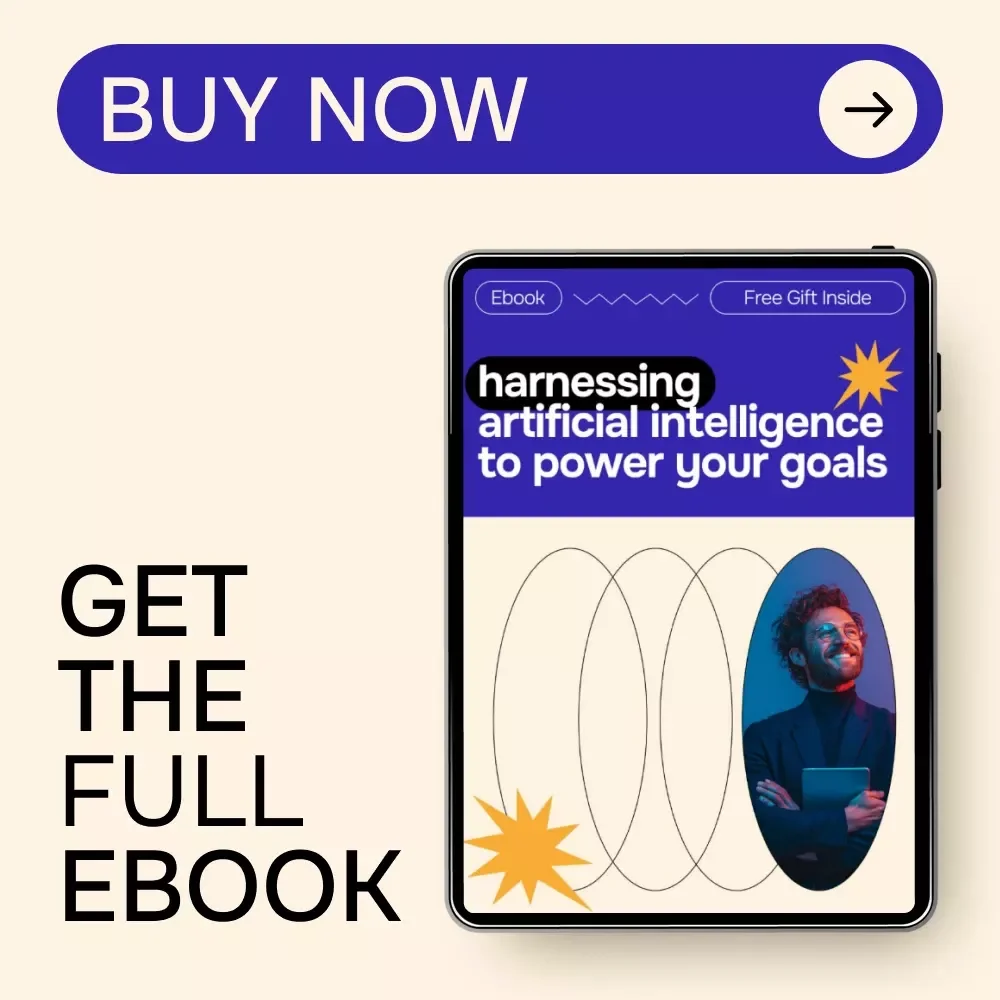 Harnessing Artificial Intelligence to Power Your Goals | AI Affirmations eBook | ai for generating affirmations for a specific goal | Personal Growth & Success Guide