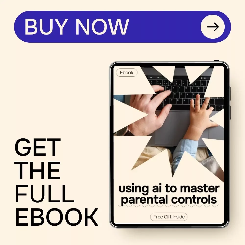 Using AI to Master Parental Controls | Smart Digital Parenting eBook Guide, Screen Time, Online Safety & AI Monitoring