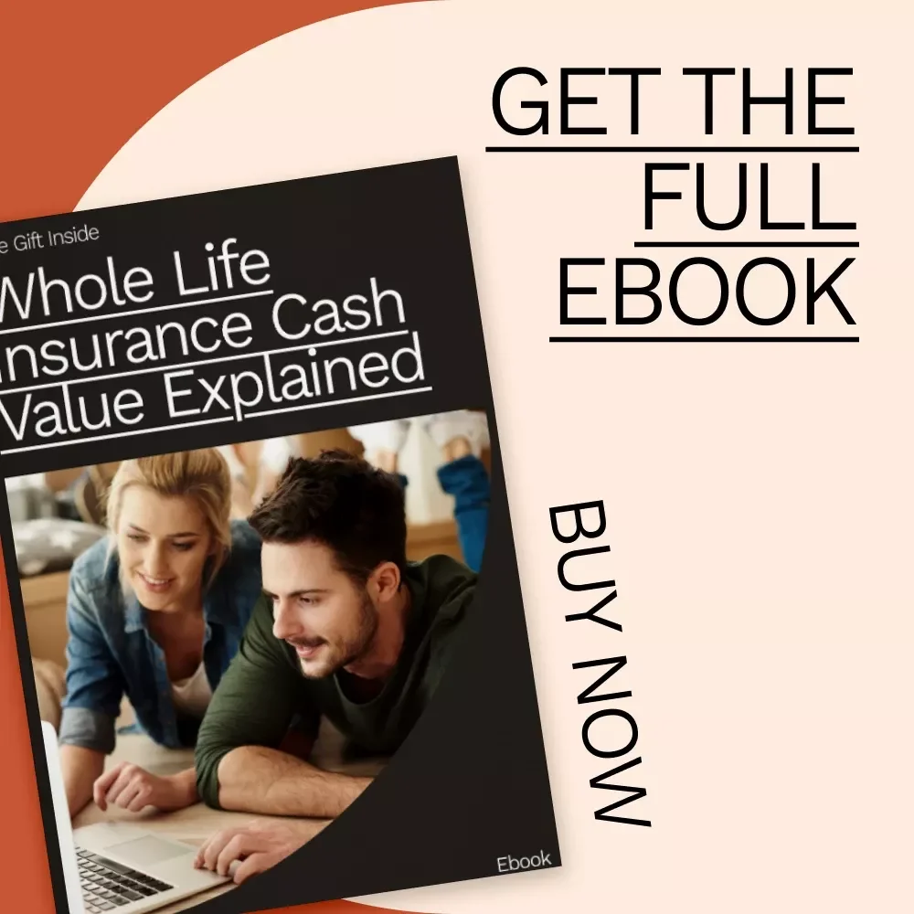 Whole Life Insurance Cash Value Explained: A Comprehensive Guide to Understanding and Maximizing Your Policy