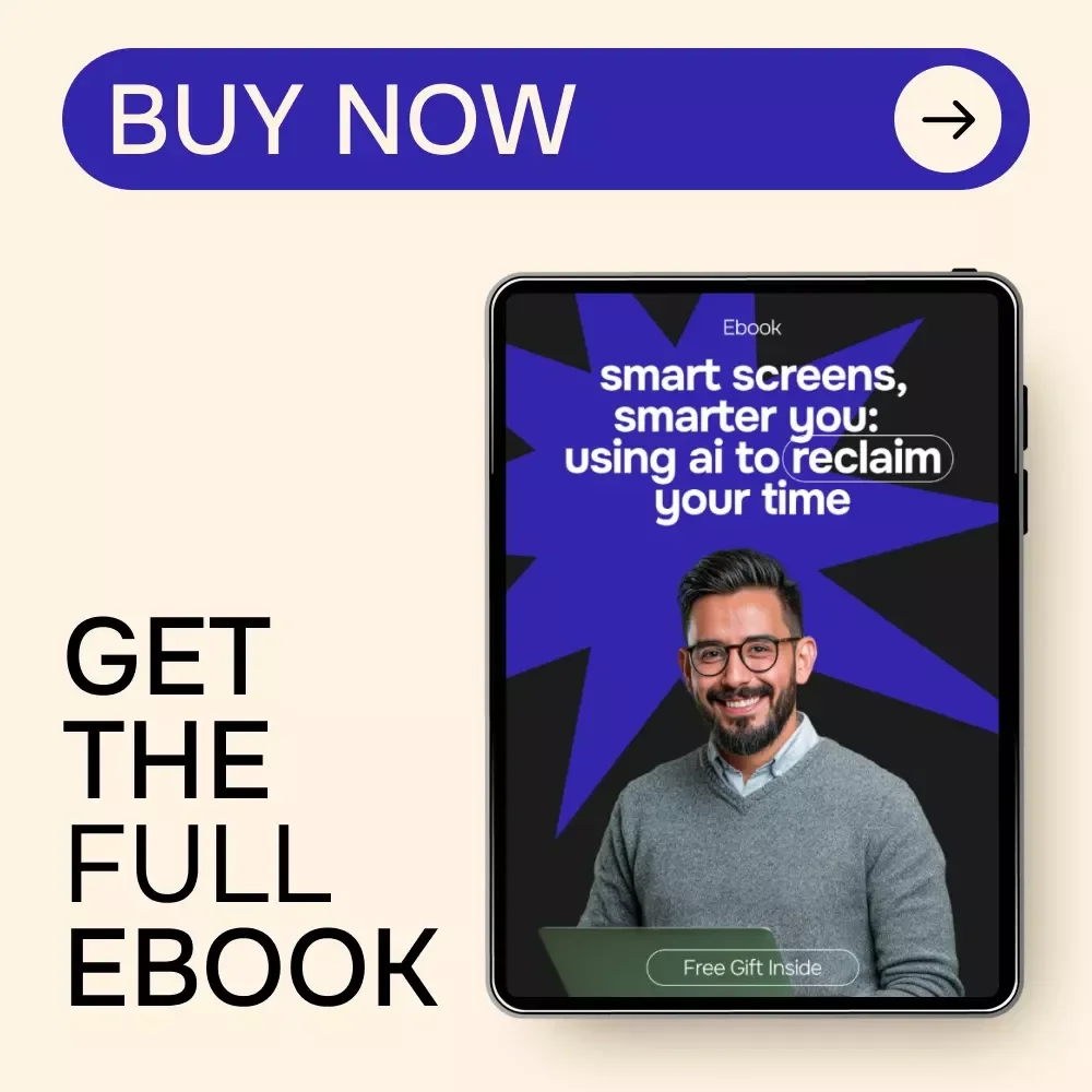 Smart Screens, Smarter You: Using AI to Reclaim Your Time – Practical eBook Guide for ai for creating a plan to reduce screen time & Digital Balance