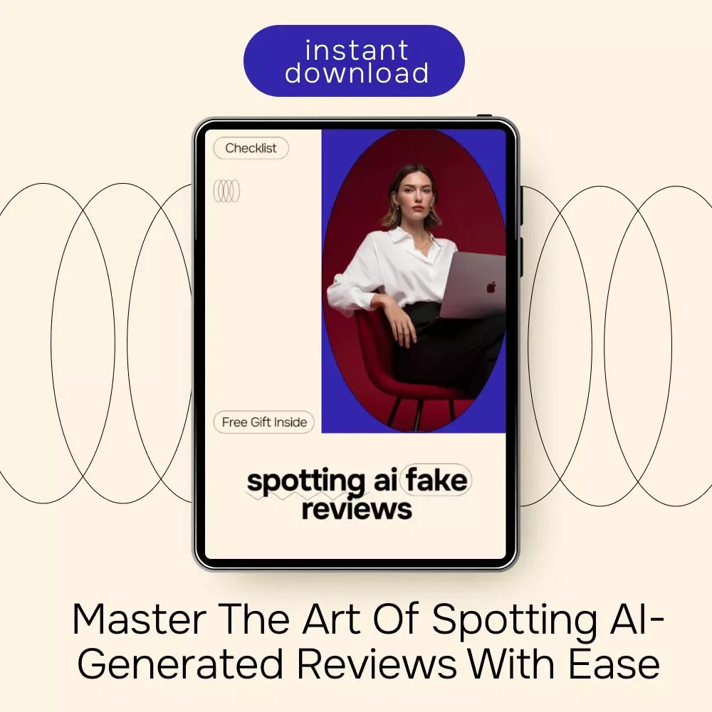 Spotting AI Fake Reviews: The Ultimate Checklist to Identify AI-Generated Reviews and Protect Your Purchases