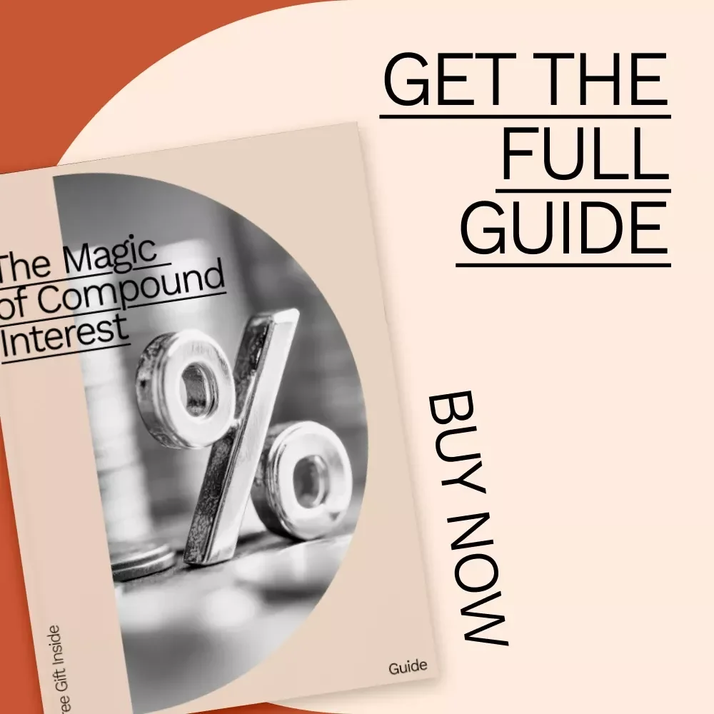 The Magic of Compound Interest Guide: Unlock the Power of Compound Growth Over Time