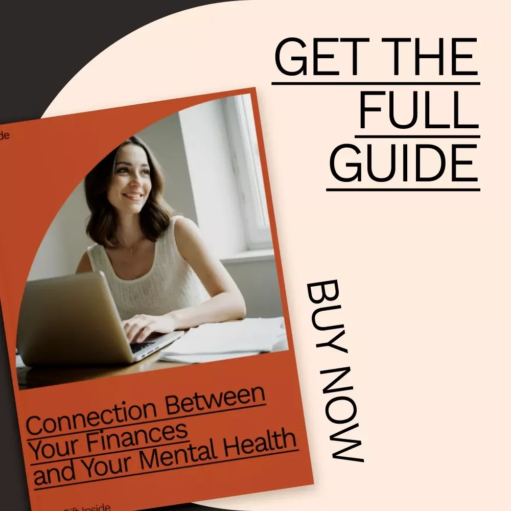 Connection Between Your Finances and Your Mental Health: A Practical Guide to Money, Mental Clarity & Stress Reduction