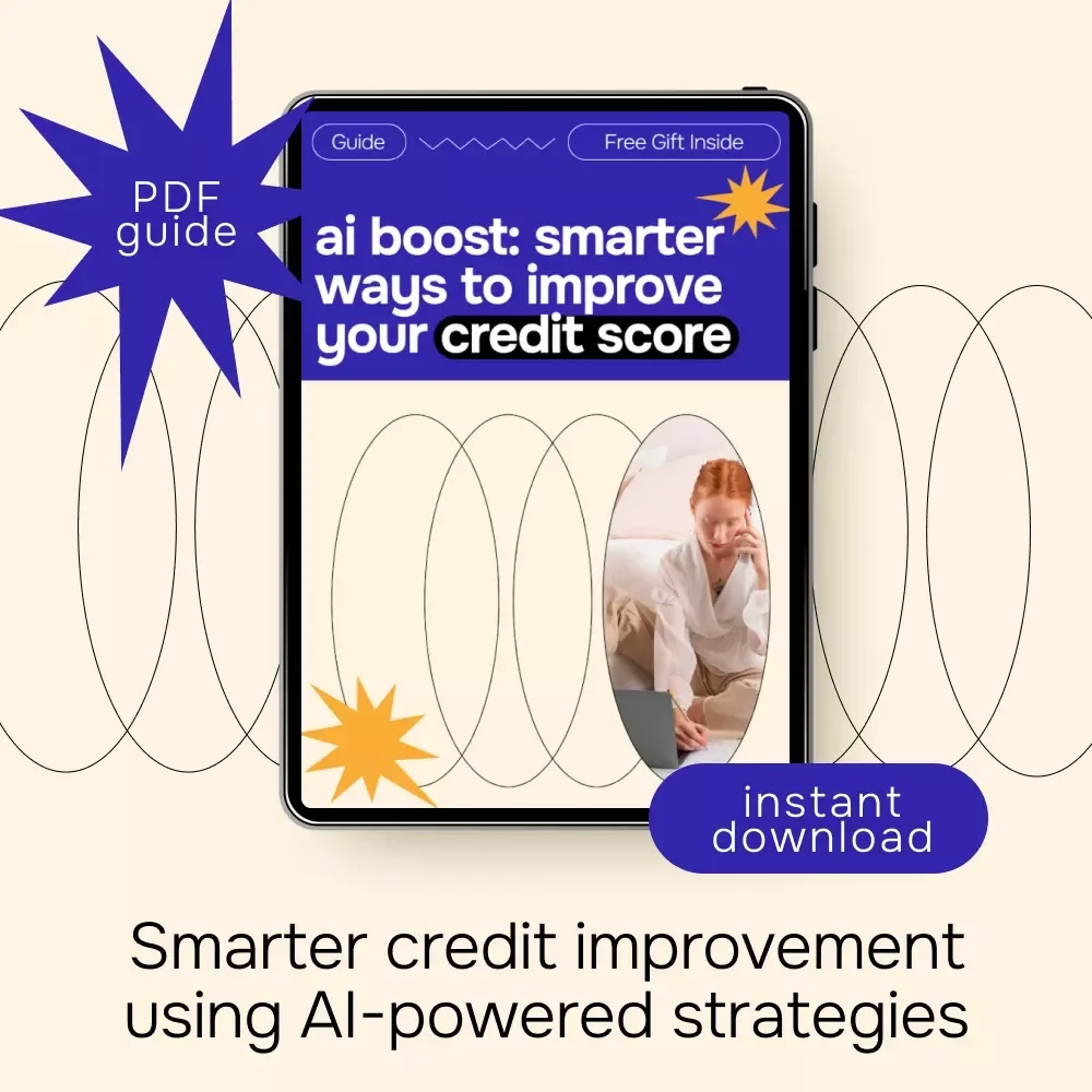 AI Boost: Smarter Ways to Improve Your Credit Score | AI Credit Score Guide, Digital Download eBook, Smart Credit Improvement Checklist