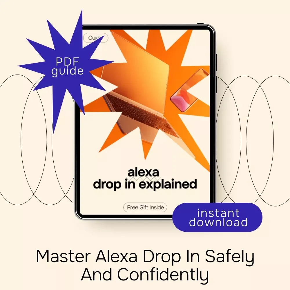 Alexa Drop In Explained – Complete Guide to the Alexa Drop In Feature, Is It Safe? Smart Home Privacy & Security Guide