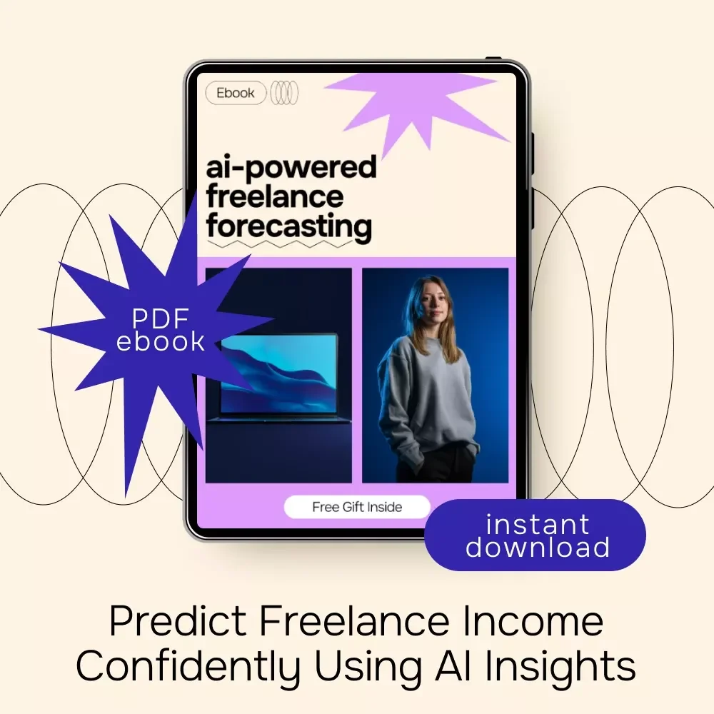 AI-Powered Freelance Forecasting | Smart Ebook for Predicting Freelance Income Using AI | Practical Guide for ai for freelance income forecasting