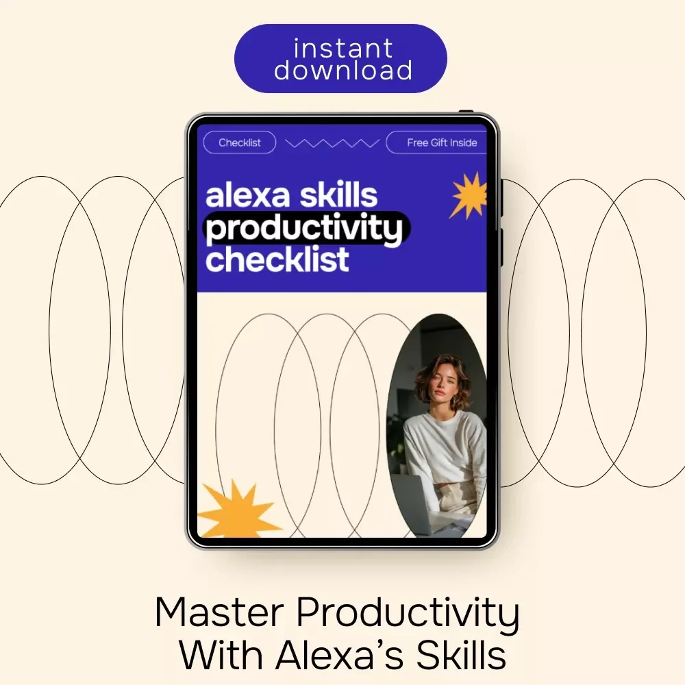 Alexa Skills Productivity Checklist: Master Your Day with Alexa for Maximum Efficiency
