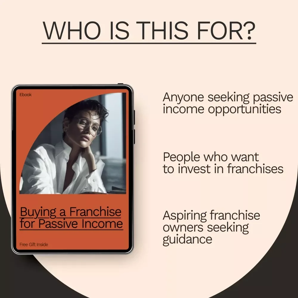 Buying a Franchise for Passive Income: A Comprehensive eBook Guide