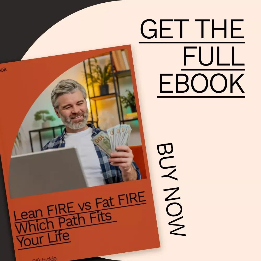 Lean FIRE vs Fat FIRE: Which Path Fits Your Life – eBook Guide to Understanding FIRE Differences