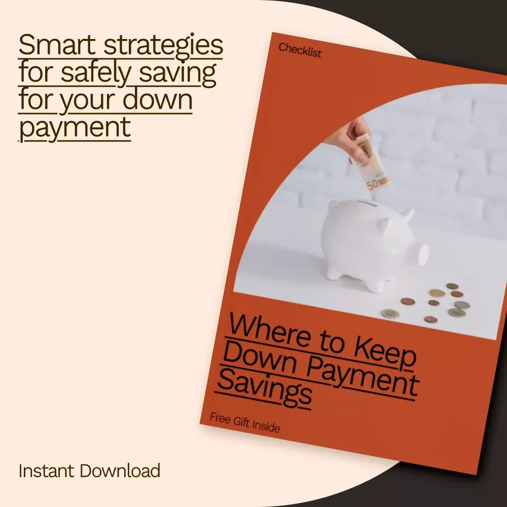 Where to Keep Down Payment Savings: A Step-by-Step Checklist to Safeguard Your Future Home