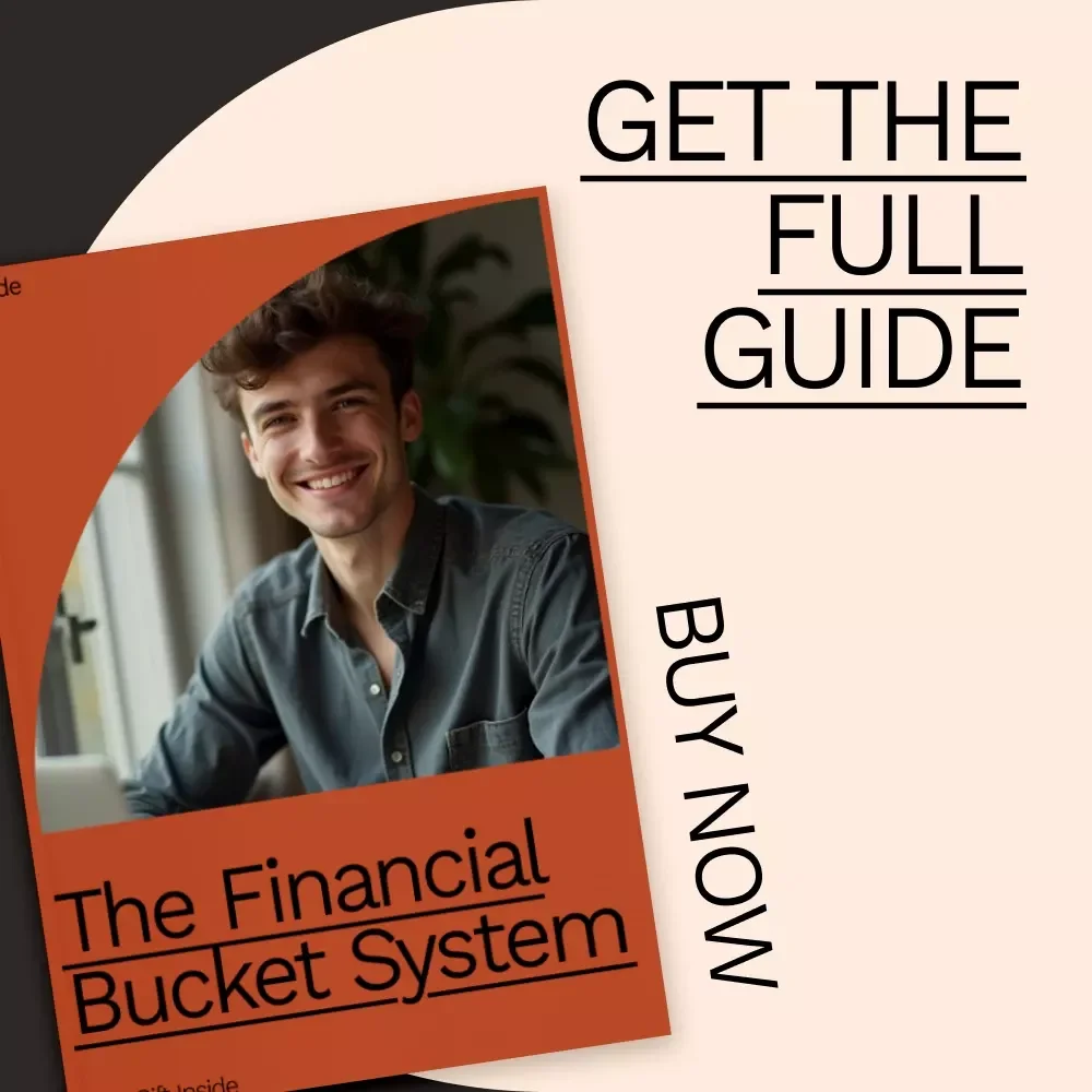 The Financial Bucket System: Achieve Your Financial Goals with Simple Bucket Management