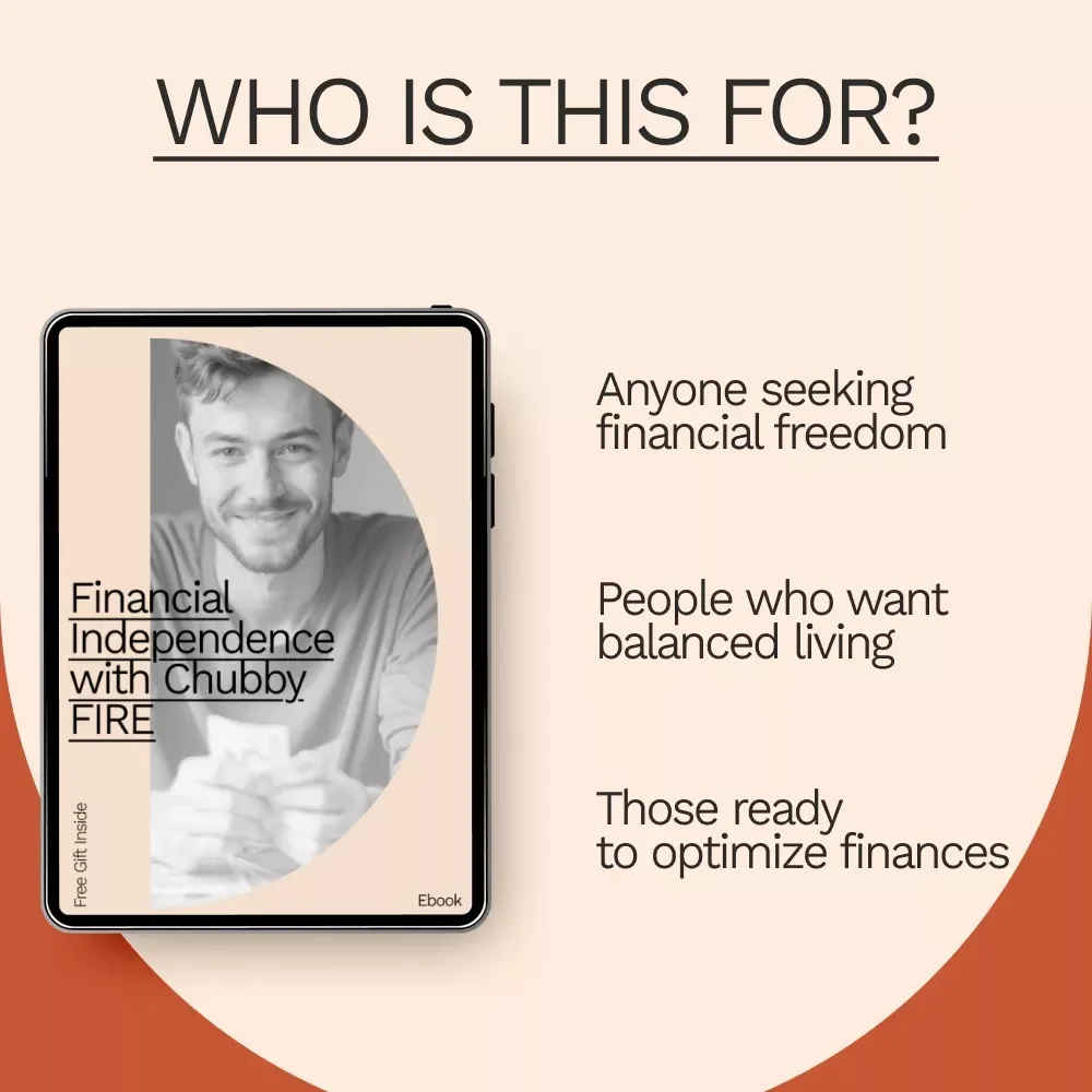 Financial Independence with Chubby FIRE: A Practical Guide to Achieving Your Retirement Lifestyle