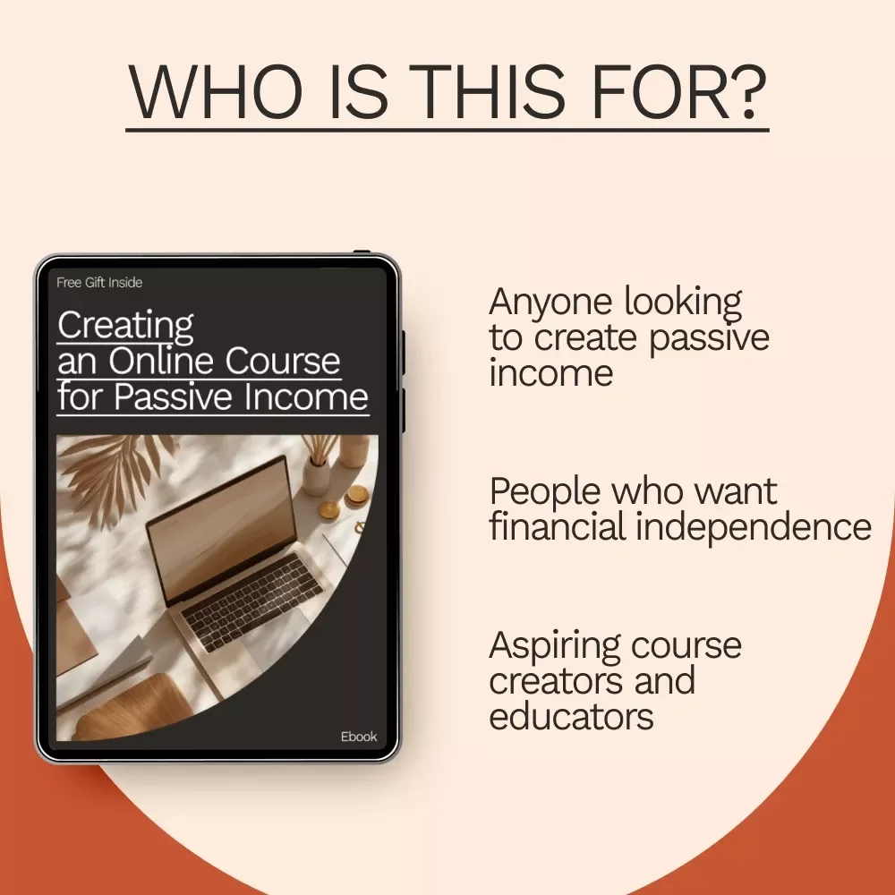 Creating an Online Course for Passive Income: The Ultimate eBook Guide to Earning Money Online