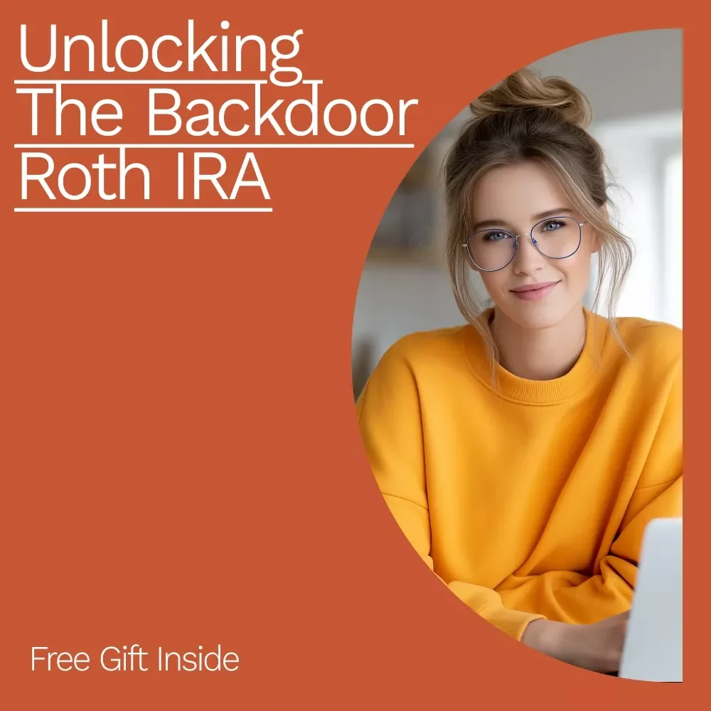 Unlocking the Backdoor Roth IRA: The Ultimate Guide for High-Income Earners