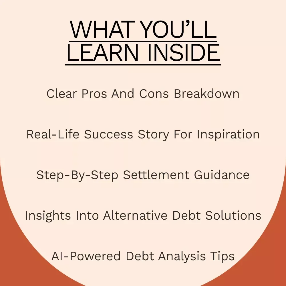 Debt Settlement Pros, Cons, and Smart Strategies: A Complete Guide to Making Informed Decisions