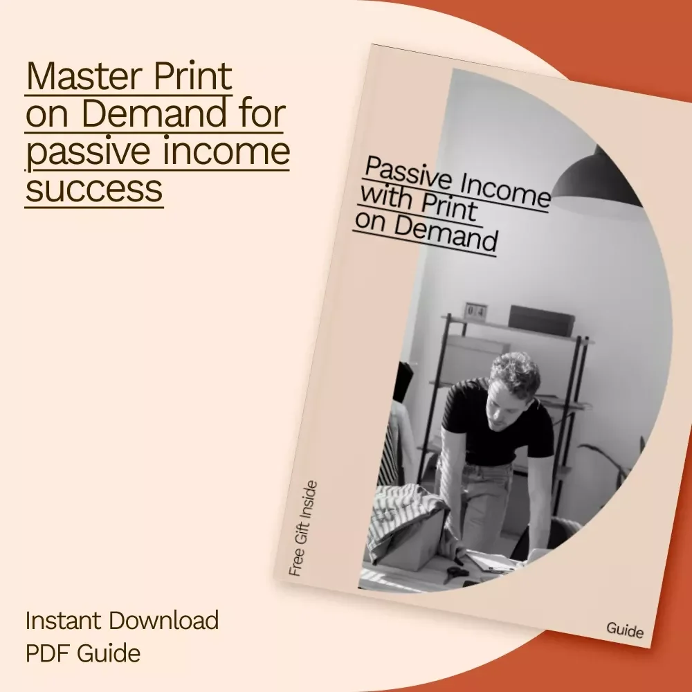 Passive Income with Print on Demand: Your Ultimate Guide to Earning with POD