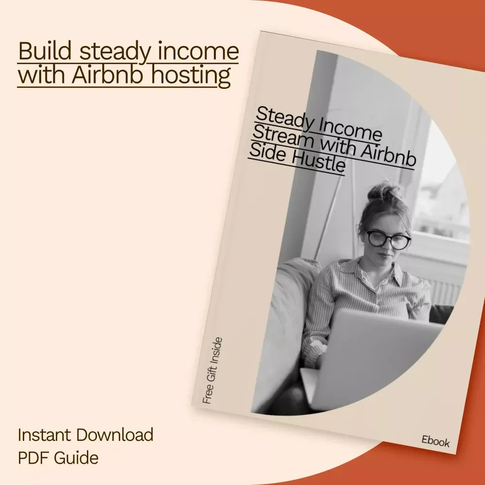 Steady Income Stream with Airbnb Side Hustle | Airbnb Side Hustle from Your Home eBook Guide for Beginners & Hosts