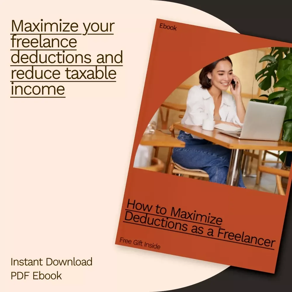 How to Maximize Deductions as a Freelancer: Ultimate Guide to Tax Savings and Financial Success