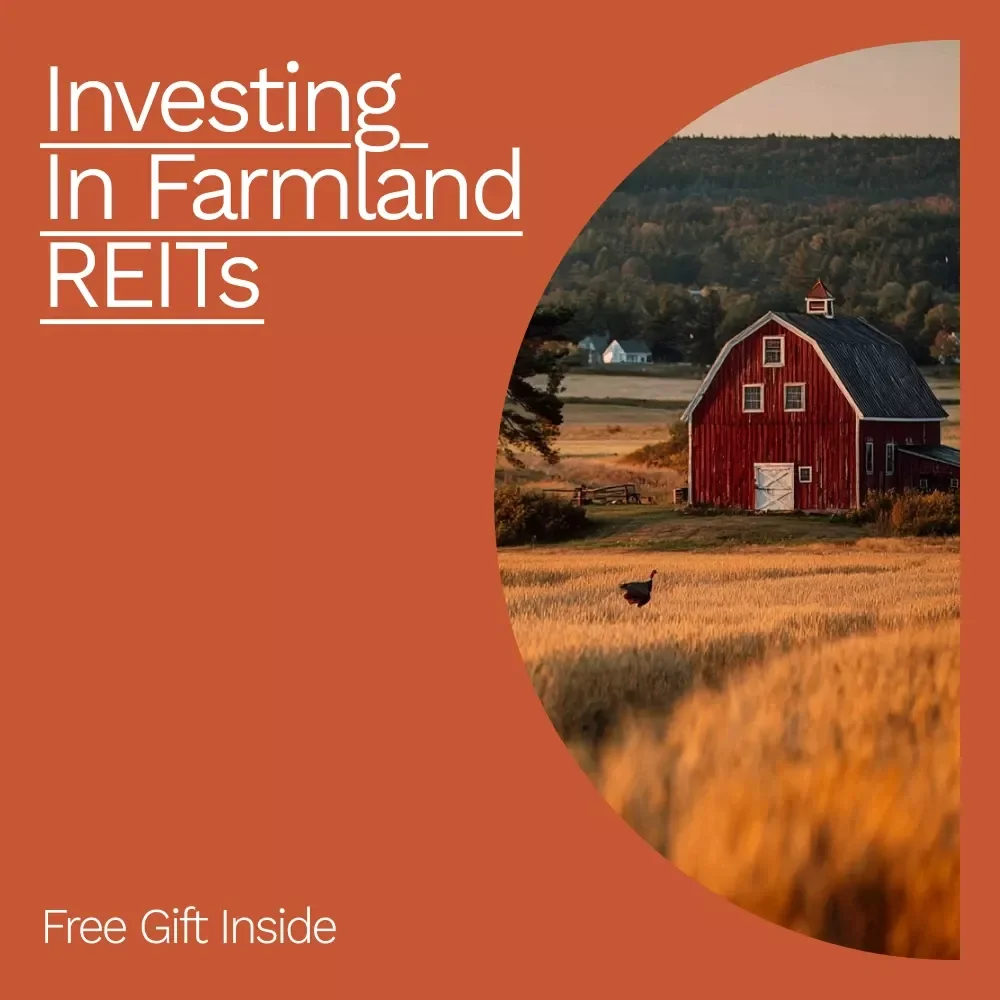 Investing in Farmland REITs: A Comprehensive Guide to Profitable Agricultural Investments