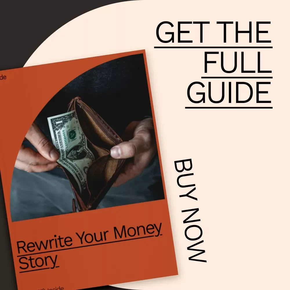 Rewrite Your Money Story: A Step-by-Step Guide to Transforming Your Financial Mindset