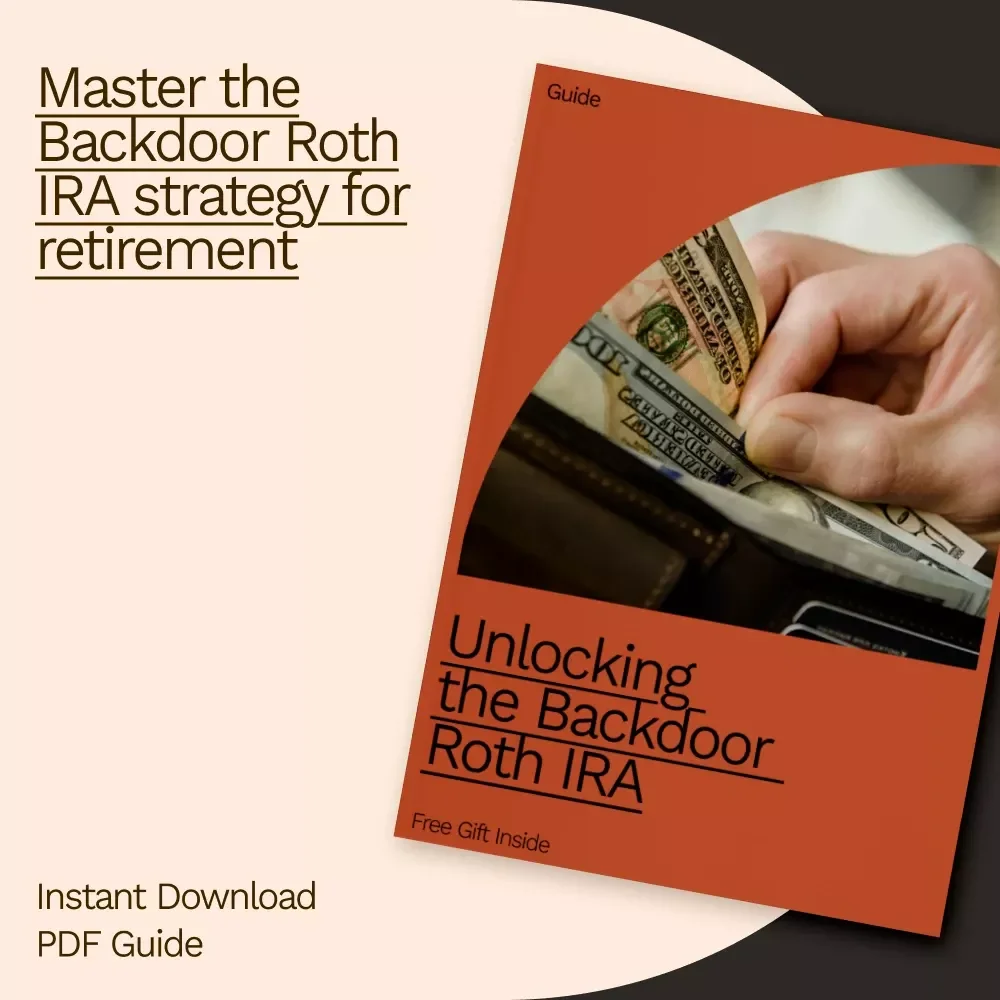 Unlocking the Backdoor Roth IRA: The Ultimate Guide for High-Income Earners