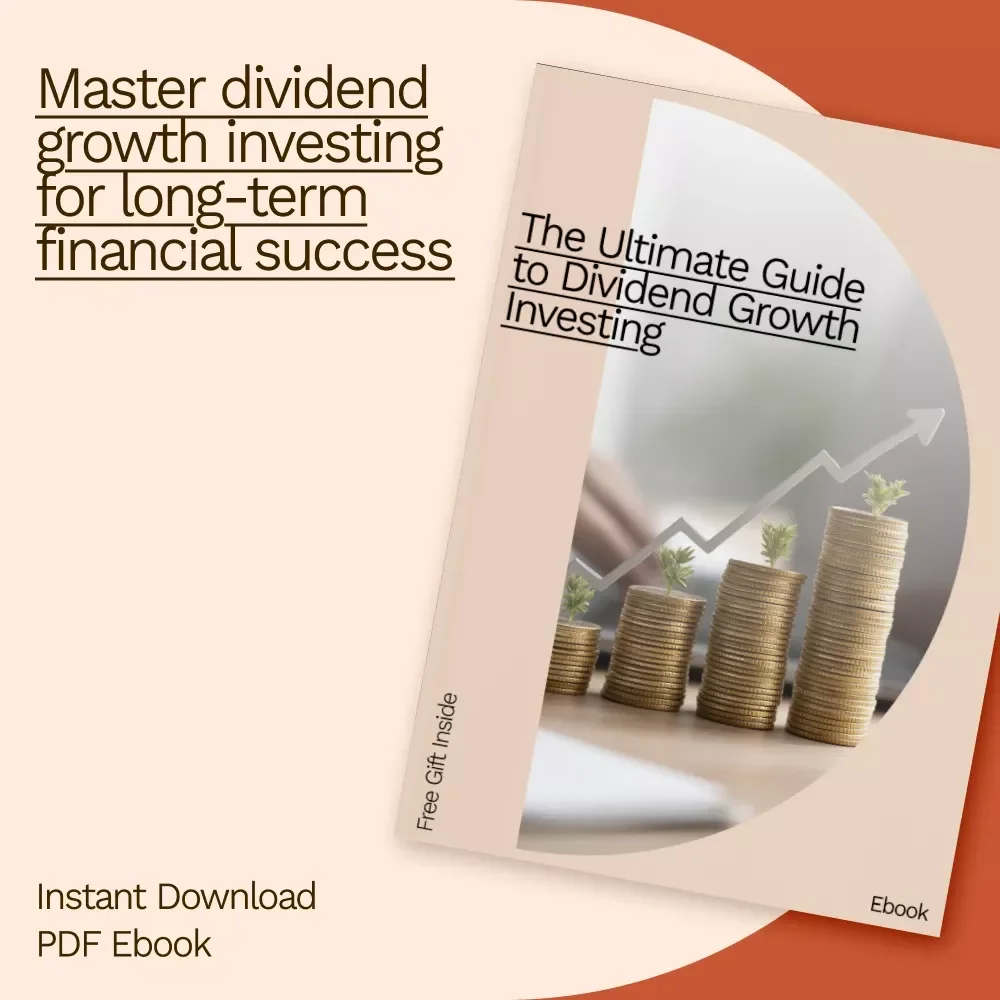 The Ultimate Guide to Dividend Growth Investing: Master the Strategy for Building Long-Term Wealth