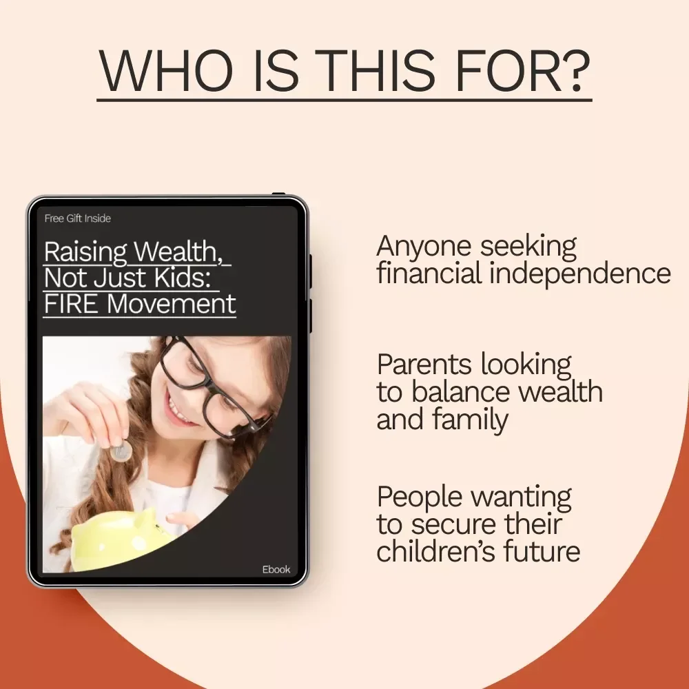 Raising Wealth, Not Just Kids: FIRE Movement for Families with Kids - eBook Guide