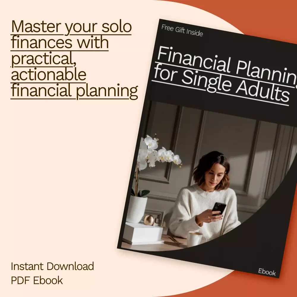 Financial Planning for Single Adults: A Complete Guide to Managing Your Money Solo