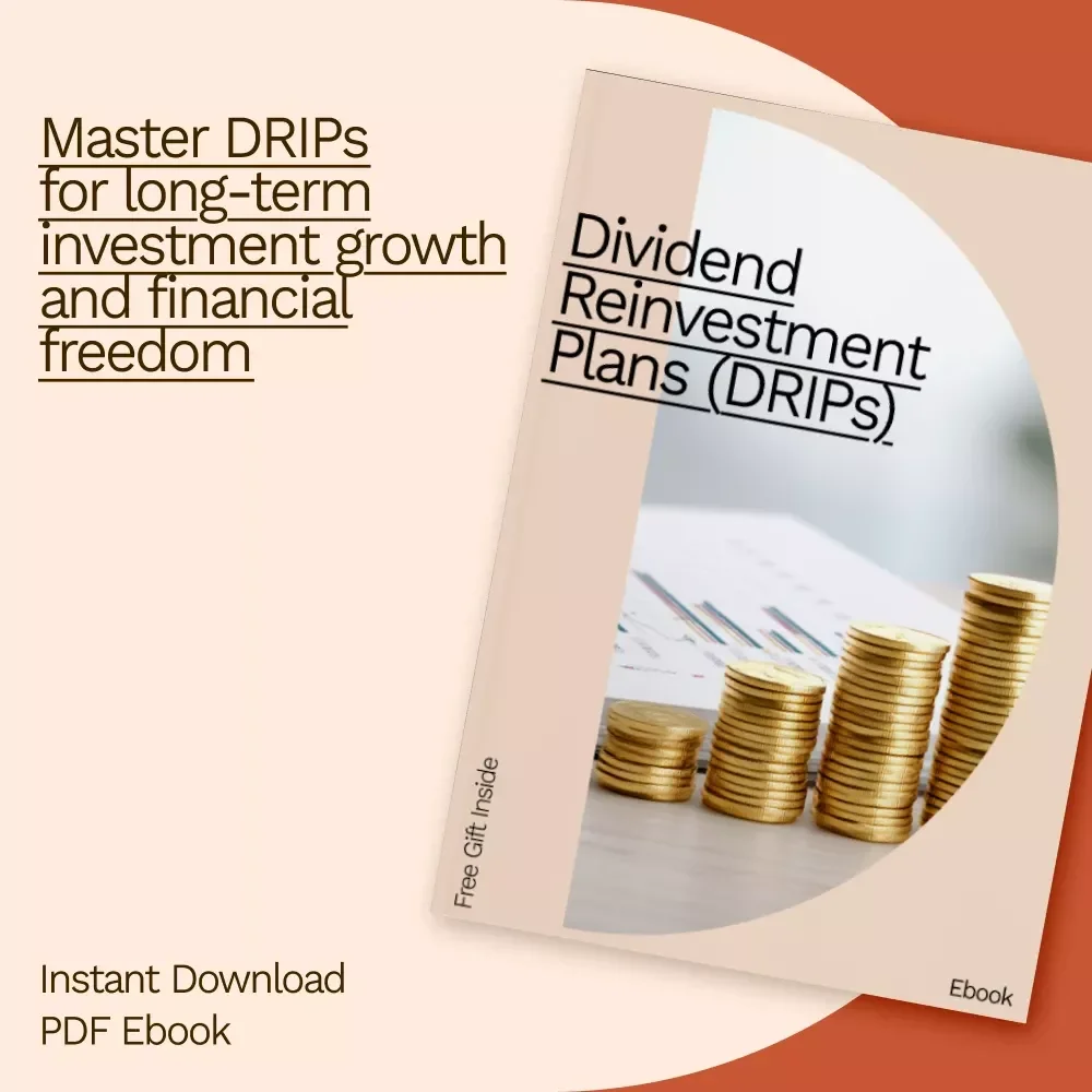 Dividend Reinvestment Plans (DRIPs) eBook - Unlock Passive Income and Grow Your Wealth