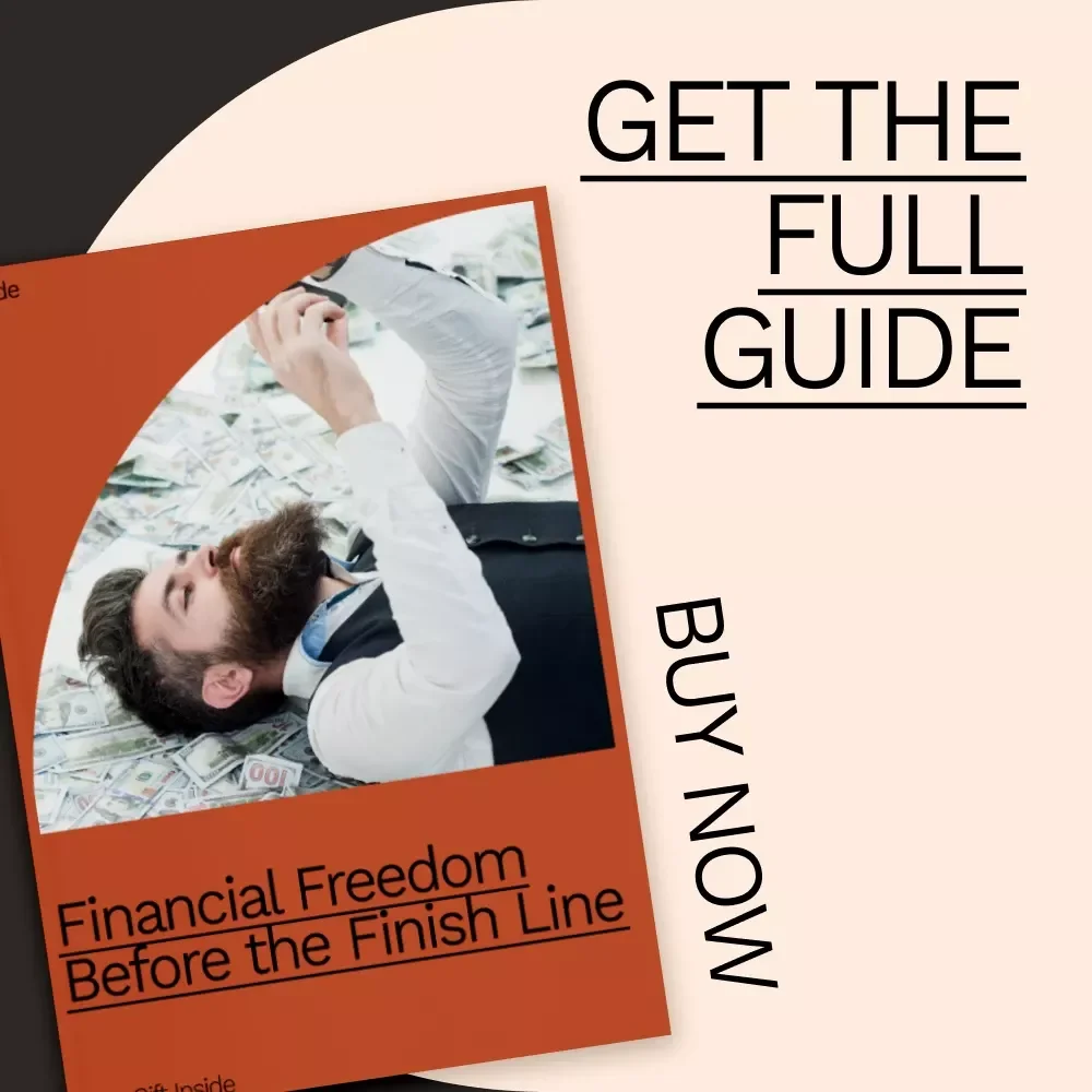 Financial Freedom Before the Finish Line: A Comprehensive Guide to FIRE (Financial Independence Retire Early)