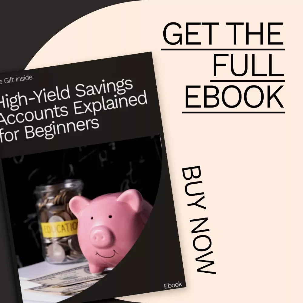 High-Yield Savings Accounts Explained for Beginners | Digital Download eBook | Learn What Is a High Yield Savings Account & How to Grow Your Savings Fast