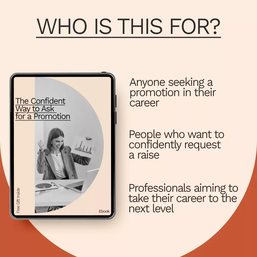 The Confident Way to Ask for a Promotion: Step-by-Step Guide, Scripts, & AI Tools to Navigate Your Career Growth